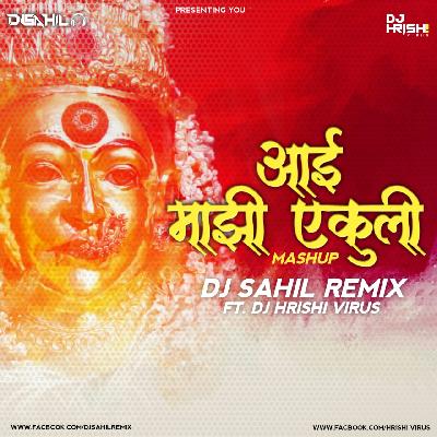 Aai Mazhi Ekuli Mashup Dj Sahil Remix ft. Hrishi Virus 